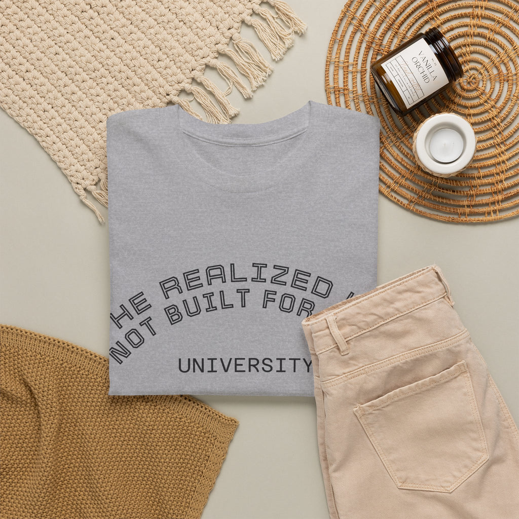 He Realized He Not Built For This - Inspirational Graphic Tee